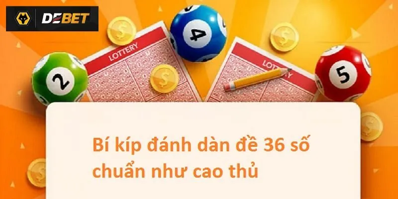 Cách áp dụng dàn 36 số đề linh hoạt - hiệu quả